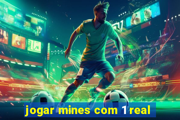 jogar mines com 1 real